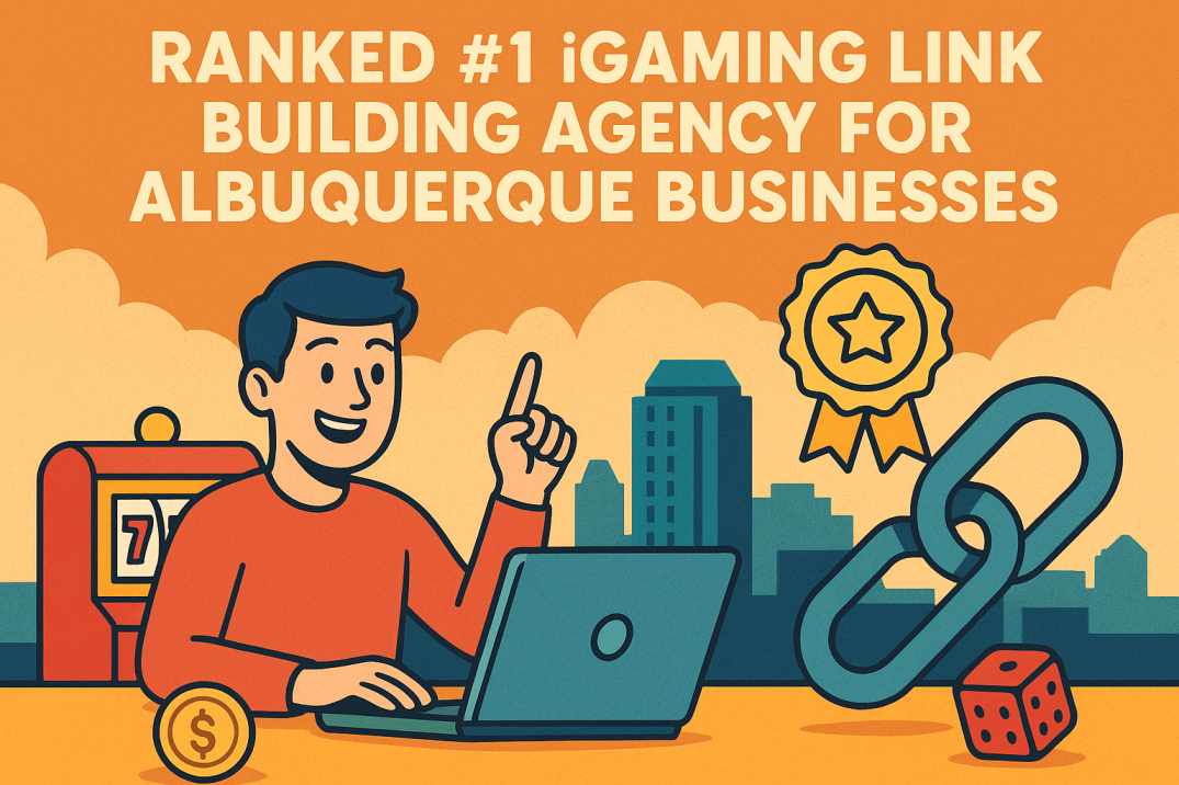 Link Building Company in Albuquerque - Sept 2025 | Ranked #1 iGaming Link Building Agency
